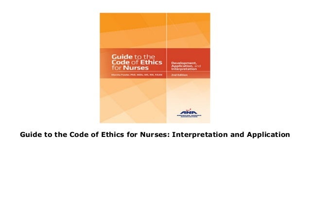 Guide To The Code Of Ethics For Nurses Interpretation And Application