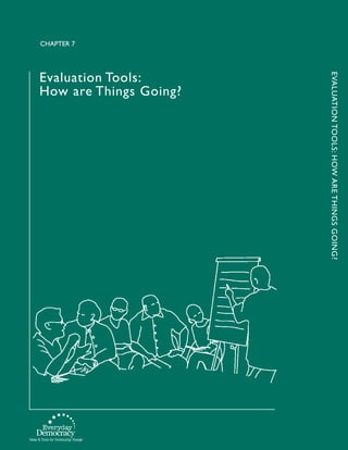 Evaluation Tools:
How are Things Going?
evaluationtools:howarethingsgoing?
Chapter 7
 