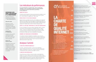 Les indicateurs de performances                                                                                               I   Nous élaborerons la meilleure planification
                                                                                                                                                                          pos s ible pour la par tie du projet qui nous incombe
                                        Ils ont été déterminées à la première étape, celle de la planification                                                            et elle s era cons ignée dans un document écrit.
                                        stratégique. Le site a été optimisé en fonction de cer tains paramètres


                                                                                                                                                                     II
                                        qui permmettent de mesurer objectivement la per formance.
                                                                                                                                                                          Nous utilis erons des technologies , des langages
                                        En voici quelques-uns :
                                                                                                                                                                          de programmation et des méthodes de travail
                                                                                                                                                                          favoris ant un maximum de flexibilité, de connectivité
     EXPERTISES CLÉS                    DURÉE DE VISITE                                                                                                                   et de longévité à notre pres tation.
     POUR L’EXPLOITATION                La durée de vis ite corres pond au temps moyen pas s é par les us agers s ur votre
     ET LA MAINTENANCE
                                                                                                                                                                    III   Nous res pecterons les principales normes et s tandards




                                                                                                                                LA
                                        s ite ou une par tie de celui-ci. S elon vos objectifs , vous voudrez la réduire
     Retenez des exper ts qui           (ex. : lors d’ un achat) ou l’ augmenter (ex. : dans un jeu).                                                                     reconnus par l’ indus trie (ex. : interopérabilité
     ont s ous crit à la char te de                                                                                                                                       des navigateurs , utilis abilité, etc.).
     qualité internet et trouvez-les    PA G E S V U E S E T V I S I T E U R S U N I Q U E S

                                                                                                                                          IV
                                                                                                                                CHARTE V
     à : char te.allianceinternet.ca                                                                                                                                      Nous communiquerons les impacts financiers
                                        Quand on arrive sur une page de votre site, c’est une page vue. Si on clique pour
                                                                                                                                                                          et organis ationnels du projet.
                                        atteindre une autre page, c’est une autre page vue. Une personne qui entre sur
     A N A LY S T E W E B               votre site, c’est un visiteur unique, peu impor te son nombre de pages vues. Si elle




                                                                                                                                DE
                                        revient une autre fois dans le mois, elle n’est pas comptée. Les sites de contenu                                                 Nous clarifierons les enjeux liés à la propriété
     S pécialis te qui mes ure          comparent leur auditoire selon le nombre de visiteurs uniques par mois.                                                           intellectuelle des contenus et du code s ource.
     les per formances du s ite.
                                        A P P E L À L’ A C T I O N , PA R C O U R S E T TA U X D E C O N V E R S I O N
                                                                                                                                          VI
     Il doit par fois avoir des
                                                                                                                                                                          Nous as s urerons une ges tion de projet rigoureus e,




                                                                                                                                QUALITÉ VII
     connais s ance en s tatis tiques
                                                                                                                                                                          proactive et documentée.
     et le plus s ouvent, il comptera   S i votre s ite pos s ède un but précis (acheter, télécharger, fidélis er, s e rendre
     plus ieurs années d’expérience     à une s ection) vous allez propos er s ur votre page d’ accueil un « appel à
     s ur le web.                       l’ action » , un lien (ou un parcours de liens ) dont vous mes urerez l’ us age.                                                  Nous collaborerons étroitement




                                                                                                                                INTERNET VIII
                                        Le taux de convers ion corres pond au ratio de vis iteurs uniques qui s uivent                                                    avec les autres pres tataires du projet.
     WE B M E STR E                     le parcours par rappor t à ceux qui y ont été expos és . Plus le taux
     ET E D I M E STR E                 de convers ion es t élevé, plus vous vous rapprochez de vos objectifs .
                                                                                                                                                                          Nous s erons res pectueux des internautes
                                                                                                                                                                          et s ens ibilis erons nos clients à une utilis ation
     Le premier veille aux as pects     NOMBRE DE PROCESSUS INTERROMPUS                                                                                                   éthique des informations recueillies .
     techniques du s ite alors
     que le s econd s ’occupe
                                                                                                                                En tant qu’ entrepris e
                                        Cet indicateur permet de comptabilis er les us agers qui, pour une rais on
                                                                                                                                membre d’ Alliance Internet,
     des contenus . S elon le type
     de s ite, l’un d’eux en s era
     nommé res pons able.
                                        ou une autre, ont arrêté un proces s us en cours . Par exemple, s i 100 us agers
                                        s ont entrés dans votre boutique, mais qu’ un s eul a terminé s es achats , vous        nous nous engageons à               IX    Nous res pecterons les lois et les règlements
                                                                                                                                                                          en vigueur dans le meilleur intérêt de nos clients
                                                                                                                                                                          et des publics vis és par les projets .
                                        optenez 99 % d’ interruption. Vérifiez s i l’ arrêt ne s erait pas caus é par une       vous of frir une pres tation
                                        déficience technique ou ergonomique.
     O UTILS D E
                                                                                                                                qui rencontre les meilleurs
     SURVE ILLANC E                                                                                                             s tandards de qualité et à
                                                                                                                                                                     X    Nous res pecterons les règles de confidentialité
                                                                                                                                                                          qui régis s ent les trans actions , et les échanges

     Des logiciels ou des s er vices
     web exis tent pour vérifier
                                        Analysez l’activité                                                                     vous aider à faire les choix
                                                                                                                                les plus judicieux en fonction
                                                                                                                                                                          d’ information privilégiée.

                                                                                                                                de vos bes oins et de vos
     à dis tance vos s er veurs ,
     la validité de vos hyperliens ,
                                        L’ A N A LY S E C O M P O R T E M E N TA L E                                            res s ources . Nous réalis erons    XI    Nous éviterons tout conflit d’intérêts dans nos relations
                                                                                                                                                                          avec nos clients , nos par tenaires et les fournis s eurs .
     l’or thographe de vos contenus                                                                                             notre travail en res pectant
                                        On nomme « intentions des vis iteurs » le flot de clics ( click s tr e a m )
     ajoutés , l’us age de la bande                                                                                             des principes de qualité.
     pas s ante, ou pour s ur veiller
     tout changement s ur venant
                                        que les utilis ateurs font par tout s ur votre s ite. Ce flots vous indique où les
                                        us agers vont réellement s ur votre s ite. L’ analys e du traf fic s er t à confirmer                                       XII   Nous propos erons à nos clients une rémunération
                                                                                                                                                                          jus te pour le travail à accomplir et nous res pecterons
                                                                                                                                                                          nos engagements .
     s ur vote s ite.
                                        le compor tement prévu ou découvrir des us ages non prévus .                            Toutes les entrepris es membres
                                                                                                                                d’ Alliance Internet s ’ engagent
                                        L’ A N A LY S E D E S R É S U LTAT S                                                                                              Nous adhérons aux principes énoncés dans le Guide
                                                                                                                                à res pecter les 12 points
                                                                                                                                                                          des meilleures pratiques de développement de projet web .
                                        Il exis te des mes ures (comme le nombre de ventes , de téléchargements ,               de cette char te.
                                        d’ appels , etc. ) qui s ont reliées à la rais on première de l’ entrepris e (comme
                                        la vente d’ un produit ou d’ un s er vice) ou à un enjeu précis (comme la réduction
                                        d’ appels téléphoniques ) qui s er vent à connaître l’ appor t exact du s ite aux
                                        activités . Analys er correctement cet appor t pour connaître la véritable valeur
22
                                                                                                                                                                          S I G NAT U R E
                                        que vous appor te le s ite web et appor tez des correctifs au bes oin.
 