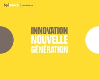 BPIFrance Guide innovation nouvelle generation