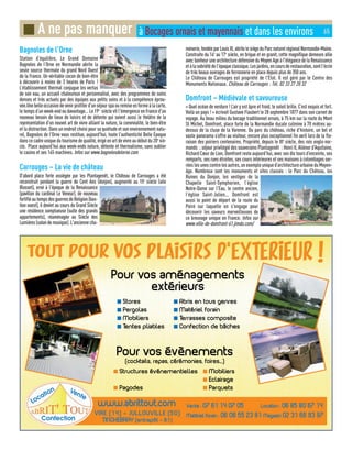 Bagnoles de l'Orne
Station d’équilibre, Le Grand Domaine
Bagnoles de l’Orne en Normandie abrite la
seule source thermale du grand Nord Ouest
de la France. Un véritable cocon de bien-être
à découvrir à moins de 3 heures de Paris !
L’établissement thermal conjugue les vertus
de son eau, un accueil chaleureux et personnalisé, avec des programmes de soins
denses et très actuels par des équipes aux petits soins et à la compétence éprou-
vée.Unebelleoccasiondevenirprofiterd’unséjourspaouremiseenformeàlacarte,
le temps d’un week-end ou davantage… Le 19e
siècle vit l'émergence en France d'un
nouveau besoin de lieux de loisirs et de détente qui soient aussi le théâtre de la
représentation d'un nouvel art de vivre alliant la nature, la convivialité, le bien-être
et la distraction. Dans un endroit choisi pour sa quiétude et son environnement natu-
rel, Bagnoles de l'Orne vous restitue, aujourd'hui, toute l'authenticité Belle Époque
danscecadreuniquedutourismedequalité,érigéenartdevivreaudébutdu20e
siè-
cle. Place aujourd’hui aux week-ends nature, détente et thermalisme, sans oublier
le casino et ses 145 machines. Infos sur www.bagnolesdelorne.com
Carrouges – La vie de château
D'abord place forte assiégée par les Plantagenêt, le Château de Carrouges a été
reconstruit pendant la guerre de Cent Ans (donjon), augmenté au 15e
siècle (aile
Blosset), orné à l'époque de la Renaissance
(pavillon du cardinal Le Veneur), de nouveau
fortifiéautempsdesguerresdeReligion(bas-
tion ouest), il devint au cours du Grand Siècle
une résidence somptueuse (suite des grands
appartements), réaménagée au Siècle des
Lumières(salondemusique).L'anciennecha-
noinerie,fondéeparLouisXI,abritelesiègeduParcnaturelrégionalNormandie-Maine.
Construite du 14e
au 17e
siècle, en brique et en granit, cette magnifique demeure allie
avec bonheur une architecture défensive du Moyen Age à l'élégance de la Renaissance
etàlasobriétédel'époqueclassique.Lesjardins,encoursderestauration,sontl'écrin
de très beaux ouvrages de ferronnerie en place depuis plus de 350 ans.
Le Château de Carrouges est propriété de l'État. Il est géré par le Centre des
Monuments Nationaux. Château de Carrouges : Tél. 02 33 27 20 32
Domfront – Médiévale et savoureuse
« Quel océan de verdure ! L’air y est âpre et froid, le soleil brille. C’est exquis et fort.
Voilà un pays ! » écrivait Gustave Flaubert le 28 septembre 1877 dans son carnet de
voyage. Au beau milieu du bocage traditionnel ornais, à 75 km sur la route du Mont
St Michel, Domfront, place forte de la Normandie ducale culmine à 70 mètres au-
dessus de la cluse de la Varenne. Du parc du château, riche d’histoire, un bel et
vaste panorama s’offre au visiteur, encore plus exceptionnel fin avril lors de la flo-
raison des poiriers centenaires. Propriété, depuis le XIe
siècle, des rois anglo-nor-
mands ; séjour privilégié des souverains Plantagenêt : Henri II, Aliénor d’Aquitaine,
Richard Cœur de Lion, Domfront reste aujourd’hui, avec ses dix tours d’enceinte, ses
remparts, ses rues étroites, ses cours intérieures et ses maisons à colombages ser-
réeslesunescontrelesautres,unexempleuniqued’architectureurbaineduMoyen-
âge. Nombreux sont les monuments et sites classés : le Parc du Château, les
Ruines du Donjon, les vestiges de la
Chapelle Saint-Symphorien, l’église
Notre-Dame sur l’Eau, le centre ancien,
l’église Saint-Julien... Domfront est
aussi le point de départ de la route du
Poiré sur laquelle on s'engage pour
découvrir les saveurs merveilleuses de
ce breuvage unique en France. Infos sur
www.ville-de-domfront-61.jimdo.com/
■ A ne pas manquer à Bocages ornais et mayennais et dans les environs 65
 