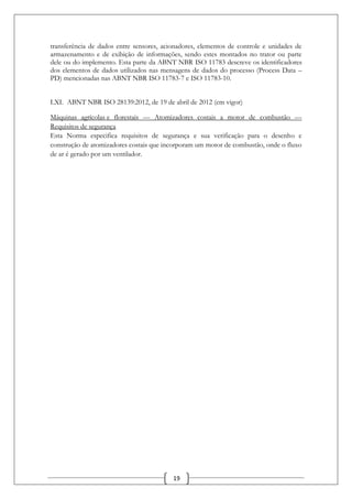 20
5.1. Laboratórios de Certificação Listados pelo INMETRO:
5.1.1. Pneus
I. FCAV - Fundação Carlos Alberto Vanzolini
Ender...