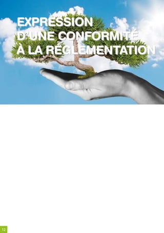 expression
     d’une Conformité
     À la réGlementation




12
 