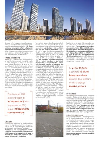 22
La sécurité est certes un thème sensible pour
ces villes, mais d’autres travaux sont égale-
ment en cours. L’administration des services
généraux américaine (GSA) a réduit la facture
électrique de ses bureaux de Washington de
800 000 dollars en une seule année. Elle a en-
suite dupliqué l’approche à ses 180 sites éta-
lés sur le territoire et a ainsi pu économiser
13 millions de dollars (source : BFM business).
Une démarche économique donc, mais aussi
qui doit servir d’exemple pour les autres admi-
nistrations et le secteur privé.
La police d’Atlanta
a constaté 8 à 9% de
baisse des crimes
dans les deux secteurs
où elle a déployé
PredPol, en 2013
RIO DE JANEIRO
La question de la criminalité est également
cruciale à Rio de Janeiro, qui a commencé à
utiliser le Big Data et le prédictif pour accompa-
gner les actions de ses forces de l’ordre depuis
quelques années. Avec les Jeux Olympiques
de 2016 qui approchent, la ville a de nombreux
travaux en cours. Elle a équipé les rues de ca-
méras, reliées à un système de gestion du ré-
seau routier et des travaux publics, pour anti-
ciper les risques de glissements de terrain et
d’inondation (source : Veolia- Living Circular).
UNE INITIATIVE ORIGINALE
Une université allemande, à Heidelberg, travaille
sur un projet plutôt étonnant. Les étudiants ont
imaginé un système de capteurs sensoriels pla-
cés sur les citoyens d’une ville, destinés à me-
surer leurs émotions (via leur rythme cardiaque,
transpiration, leur température…). L’objectif est
de mêler ces données aux commentaires sur les
réseaux sociaux pour mesurer la dangerosité
d’un quartier, d’un carrefour, ou au contraire le
succès d’une manifestation culturelle publique.
L’outil construit ainsi une « cartographie émo-
tionnelle » de la ville.
Sans utiliser aucune donnée personnelle, le
logiciel donne une indication du lieu et mo-
ment où un crime a de fortes probabilités de
se produire. Les résultats : des prédictions
deux fois plus justes qu’auparavant. L’outil a
été mis en place dans de nombreuses villes
et affiche des taux de baisse de la criminalité
impressionnants. Pour la LAPD (Los Angeles
Police Department), la division terrestre a di-
minué de 20% ses prédictions en 2013 et en
2014. Les crimes ont diminué en moyenne de
13% en à peine 4 mois dans les quartiers de
la ville de Los Angeles où PredPol a été uti-
lisé, alors qu’ils n’ont fait qu’augmenter d’au
minimum 0,4% dans le reste de la ville. La po-
lice d’Atlanta a constaté 8 à 9% de baisse des
crimes dans les deux secteurs où elle a déployé
PredPol, en 2013. La ville de Modesto connait
son taux de criminalité le plus bas depuis 3
ans grâce à l’arrivée de PredPol. La Norcross
Police Department est parvenue à réduire de 15
à 30% les cambriolages en à peine 4 mois d’uti-
lisation du logiciel. A l’Alhambra, les cambrio-
lages ont baissé de 30% et les vols de voiture
de 20%. La ville a connu le taux de criminalité
le plus bas de son histoire en Mai 2014, à peine
un an après l’installation de PredPol. A Atlanta,
les quartiers équipés de PredPol ont réduit de
8 à 9% leur criminalité, tandis que les autres
ont connu 1 à 8% d’augmentation. La solution
a été généralisée à l’ensemble de la ville en
2013, et la police locale estime que sur les 19%
de baisse de criminalité constatés, la majeure
partie est due à PredPol.
données. En les analysant, nous allons pouvoir
mettre en place des modèles prédictifs pour opti-
misernoscapacitésopérationnelles.».LeMonde
précise que les pompiers de Paris ont accumulé
48 milliards de données en 30 ans, et que l’outil
utilisé croise ces informations aves des données
externes comme la météo, la démographie ou le
trafic pour mieux anticiper les risques.
SONGDO- COREE DU SUD
Si en France certaines villes tentent d’optimi-
ser leur fonctionnement, le concept de « ville
nouvelle intelligente » répond à une toute
autre logique. Construites à partir de rien,
ces villes sont dès leur conception pensées
pour une gestion optimale. Rationnelles, elles
ne laissent que peu de place à l’improvisation
et offrent un total contrôle des installations.
Songdo, la smart city située au nord-ouest de la
Corée du Sud est l’une de ces villes. Construite
en 2000 avec un budget de 35 milliards de dol-
lars, elle regroupera en 2016 plus de 400 bâti-
ments sur environ 6km² (source : business ana-
lytics). Vouée à être un quartier résidentiel et
d’affaires, Songdo répond à certaines questions
que la très urbanisée Corée du Sud se pose en
offrant une gestion entièrement centralisée de
ses réseaux.
Construite en 2000
avec un budget de
35 milliards de $, elle
regroupera en 2016
plus de 400 bâtiments
sur environ 6km²
ETATS-UNIS
Les Etats-Unis, regroupant de nombreuses mé-
tropoles et mégalopoles, n’a évidemment pas oc-
culté le sujet de la ville intelligente, en incluant
ses principales préoccupations nationales.
PredPol est un outil de surveillance et sécurité.
S’appuyant sur le cloud, il stocke une multitude
d’informations sur le type de crime, le lieu et le
moment, pour effectuer des prédictions à des-
tination des forces de l’ordre locales.
Ville de Songdo
Source S. Daviaud
 