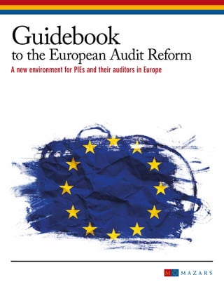 A new environment for PIEs and their auditors in Europe
Guidebook
to the European Audit Reform
 