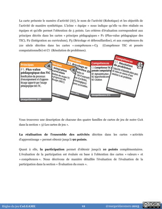 @margaridaromero 2015Règles du jeu CoLGAME 12
La carte présente le numéro d’activité (A7), le nom de l’activité (Robotique...