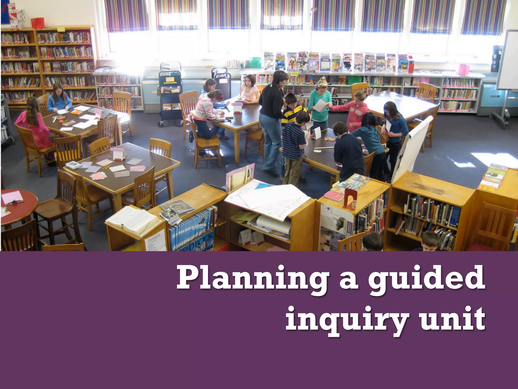 +

Planning a guided
inquiry unit

 
