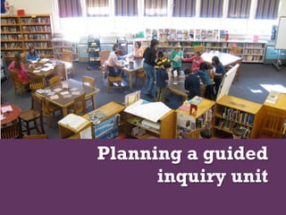 +

Planning a guided
inquiry unit

 