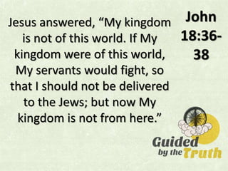 King James Bible Scripture Pictures - Jesus answered, My kingdom is not of  this world: if my kingdom were of this world, then would my servants fight,  that I should not be
