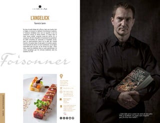 L’Angelick
Yannick Janin
« Cette bible de la cuisine me vient de mon père.
Petit, je feuilletais ces pages sans imaginer
que j’en ferai mon métier. »
6
160, centre village
74560 La Muraz
T. 04 50 94 51 97
www.angelick.com
Menu de 45 € à 110 €
Midi : jusqu’à 13h30
Soir : jusqu’à 21h30
Fermé dimanche soir,
lundi soir et mardi soir
Bottin Gourmand
Gault & Millau
Michelin
Champérard
Au cœur du petit village de La Muraz, dans une courbe, face
à l’église, se dresse un bâtiment d’architecture moderne,
à l’ossature métallique noire mat sur laquelle le nom du
restaurant s’inscrit en lettres dorées. Le temps dans le
vieux bourg semble suspendu jusqu’aux portes de ce
restaurant, derrière lesquelles le mouvement est perpétuel.
Un ballet virevoltant de casseroles et d’assiettes certes,
mais un avant-gardisme épuré de la salle dès l’entrée
franchie. Un espace blanc et gris galet, à la lumière satinée,
entre fauteuils de velours et murs matelassés, où les lignes
contrastent avec les pois, où les formes de style « comic
strip » jouent les diablotins dans ce cadre géométrique. Un
univers graphique que l’on retrouve totalement dans les
assiettes du Chef.
22
à la table des Chefs
Charte Qualité Haute-Savoie
Membre de Générations
cuisines et cultures
Collège culinaire de France
Maîtres restaurateurs
45
TABLESGASTRONOMIQUES
 