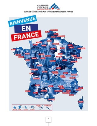 GUIDE DE CANDIDATURE AUX ÉTUDES SUPÉRIEURES EN FRANCE
2
 