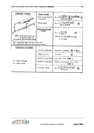 Guide de conception des routes rurales / VVVooollluuummmeee BBB ::: AAANNNNNNEEEXXXEEESSS 48
222666222666333///MMM222///EEE///VVVooollluuummmeee BBB ::: AAANNNNNNEEEXXXEEESSS JJJuuuiiilllllleeettt 222000000888
 
