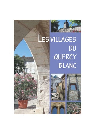 LESVILLAGES
DU
QUERCY
BLANC
 