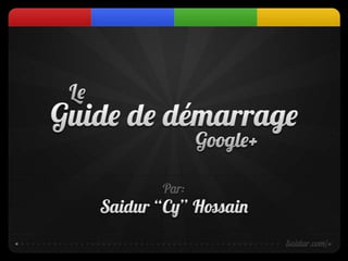 Guide de démarrage Google Plus