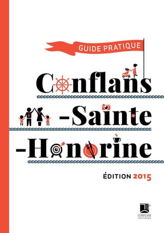 Guide pratique
C   nflans
-Sainte
-H   n   rine
édition 2015
 