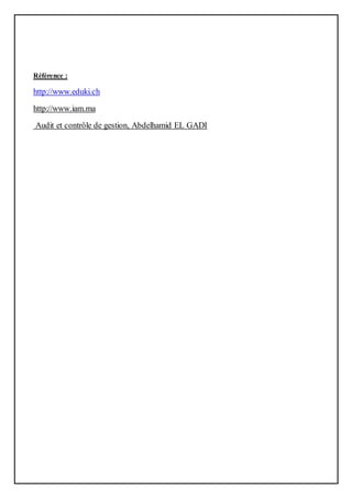 Référence :
http://www.eduki.ch
http://www.iam.ma
Audit et contrôle de gestion, Abdelhamid EL GADI
 