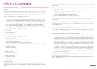 134 135
RÉGIMES ÉCONOMIQUES EN DOUANE
DÉFINITION
Les régimes économiques en douane (RED) sont appelés ainsi eu égard aux fonctions
économiques qui leur sont assignées. Ces régimes contribuent en effet à l’amélioration de
la compétitivité de l’économie nationale et à la promotion des exportations marocaines.
Les RED sont des régimes qui permettent à l’entreprise :
•	 de réaliser ses opérations de stockage, de transformation, d’utilisation ou de
circulation portant sur des marchandises étrangères en suspension des droits et taxes
auxquels elles sont normalement soumises ainsi qu’en suspension de l’application des
prohibitions et restrictions quantitatives à l’importation ou à l’exportation à l’exception
des prohibitions absolues (stupéfiants, armes de guerre, etc.): régimes suspensifs
•	 ou de se faire rembourser, sur la base de taux forfaitaires, de certains droits et taxes
perçus à l’importation des matières d’origine étrangère entrant dans la fabrication de
marchandises exportées : régime du drawback
CONDITIONS D’OCTROI
TYPES DE RÉGIMES
Ci-après, les conditions d’octroi communes à tous les régimes économiques en douane.
Celles spécifiques à chacun d’eux sont détaillées au niveau des parties dédiées à chaque
régime.
1.	 Régimes suspensifs
A. Régime de stockage :
•	 L’entrepôt de stockage ou entrepôt de douane
B. Régimes de transformation
•	 L’admission temporaire pour perfectionnement actif
•	 La transformation sous douane
•	 L’exportation temporaire pour perfectionnement passif
•	 L’exportation temporaire pour perfectionnement passif avec recours à l’échange
standard
•	 Régimes d’utilisation
•	 L’admission temporaire
•	 L’exportation temporaire
C. Régime combiné
•	 L’entrepôt industriel franc
D. Régime de circulation
•	 Le transit en douane
2. Le Drawback
GESTION DES OPÉRATIONS SOUS RÉGIME ÉCONOMIQUE EN DOUANE
Pour être autorisés à opérer sous l’un des régimes suspensifs, les opérateurs économiques
sont tenus de :
1- Formuler, auprès du bureau douanier du ressort de la société, une demande accompagnée
des documents suivants :
•	 le Registre de Commerce « modèle j » relatif à l’entreprise ;
•	 une copie du statut de la société ;
•	 le dernier procès verbal de l’assemblée générale ;
•	 une copie de la pièce d’identité du gérant de la société.
2- Présenter, sauf dérogation, une garantie des droits et taxes exigibles dont le paiement
est suspendu.
3- Couvrir les marchandises placées sous RED soit par un acquit-à-caution, soit par des
documents prévus par les conventions internationales auxquelles le Maroc adhère (Carnet
TIR, carnet ATA, etc.).
La gestion des comptes RED consiste en la tenue d’une comptabilité matières et un certain
nombre de contrôles effectués automatiquement par les agents douaniers.
Ce processus est mis en œuvre selon les modalités suivantes :
•	 L’ouverture du compte : l’enregistrement de la déclaration d’importation ou de cession
donne lieu à l’ouverture d’un « compte RED ». Chaque article de la déclaration constituant
une déclaration, le compte est créé sous forme de lignes d’ouverture reprenant la nature
des marchandises (Système harmonisé + n° d’ordre), leurs  quantités et leurs valeurs.
•	 L’apurement du compte : les opérations d’apurement ultérieures de ces marchandises
donnent lieu à l’apurement total ou partiel d’un ou plusieurs comptes RED précédemment
ouverts, avec spécification des quantités apurées brutes (déchets compris) et nettes
(quantité sans déchets) et des valeurs apurées.
•	 La délivrance du certificat de décharge du compte  : un compte soldé sans aucune
insuffisance donne lieu à délivrance par l’Administration des Douanes d’un certificat de
décharge. Ce document permet à l’opérateur (soumissionnaire du compte) de libérer
ses cautions auprès de l’organisme garant. Un compte échu non totalement régularisé
constitue un cas de contentieux.
A compter du 16 octobre 2017, est exigée la notification par voie électronique de la caution
bancaire des opérations sous RED.
Pour ce faire, le banquier doit valider sur le système BADR la caution bancaire relative à la
déclaration détaillée sus RED.
RÉGIME DOUANIER
 