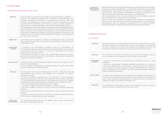146 147
D- RÉGIME COMBINÉ
L’ENTREPÔT INDUSTRIEL FRANC (EIF)
C’est un régime qui combine les avantages de plusieurs régimes suspensifs.
Il permet aux entreprises, placées sous le contrôle de l’Administration des
Douanes, d’importer ou d’acquérir en suspension des droits et taxes des
matériels, des équipements et leurs parties et pièces détachées ainsi que
des marchandises destinées à être mises en œuvre par lesdits matériels et
équipements en vue de l’exportation des produits compensateurs obtenus.
Peuvent également être importées en en suspension des droits et taxes certaines
marchandises [dont la liste est établie par arrêté du ministre chargé des finances
après avis du (ou des) ministre(s) intéressé(s)] qui ne se retrouvent pas dans
les produits compensateurs obtenus, mais qui permettent l’obtention de ces
produits, même si ces marchandises disparaissent totalement ou partiellement
au cours de leur utilisation.
Les entreprises qui envisagent de réaliser un investissement dans le cadre soit
d’une création nouvelle, soit d’une extension dont le montant minimum est égal
à 50.000.000 MAD.
A l’exception des marchandises prohibées, toutes les marchandises en
provenance de l’étranger destinées à recevoir une transformation, une ouvraison
ou complément de main d’œuvre en vue de leur exportation, peuvent être
placées sous le régime de l’ATPA.
Sont également admises en ATPA, les marchandises produites au Maroc,
soumises à des taxes intérieures de consommation, utilisées pour la fabrication
de produits devant être exportés.
Le délai de séjour des marchandises à mettre en œuvre est de deux (02) ans
maximum, sauf dérogation.
Pour les matériels et équipements, les délais de séjour en vigueur sont limités
au temps nécessaire à l’emploi envisagé.
Les modalités de gestion de l’EIF sont définies dans le cadre de la décision
autorisant l’établissement de l’EIF.
Une demande d’autorisation d’établissement d’un EIF à déposer auprès de
l’Administration des Douanes accompagnée des documents (en double
exemplaire) ci-après :
• la liste des matériels, équipements et leurs parties et pièces détachées,
destinés exclusivement à l’entrepôt, avec indication de leur valeur et quantités
• le plan déterminant l’emplacement et l’aménagement des locaux envisagés,
permettant à la Douane de procéder au contrôle et à la surveillance de l’EIF
• une copie certifiée conforme des statuts de la société
• un extrait du registre de commerce modèle « J » de date récente
• une copie certifiée conforme du procès verbal de la dernière assemblée
générale
• une copie certifiée conforme du contrat de bail ou titre de propriété du local
proposé
Les services douaniers peuvent, le cas échéant, demander d’autres documents
ou informations supplémentaires jugés nécessaires.
DÉFINITION
BÉNÉFICIAIRES
MARCHANDISES
AUTORISÉES
DÉLAI DE SÉJOUR
MODALITÉS DE
FONCTIONNEMENT
FORMALITÉS
Les marchandises doivent être, sauf dérogation accordée par la Douane et avant
l’expiration du délai règlementaire,  soit exportées (exportation des produits
compensateurs obtenus après transformation, ouvraison ou complément de
main d’oeuvre), soit constituées en entrepôt de stockage, soit placées sous le
régime de l’admission temporaire, soit mises à la consommation.
Les autorisations de mise à la consommation en suite d’entrepôt industriel
franc sont délivrées par les chefs de circonscription.
Dans le cadre de ce régime, la possibilité est offerte aux bénéficiaires
d’écouler sur le marché local, aux conditions réglementaires, 15 % des produits
compensateurs dans une proportion maximale de 15 % du chiffre d’affaires
annuel à l’exportation, réalisé par l’entreprise durant l’année précédente.
MODALITÉS DE
RÉGULARISATION
OU APUREMENT
E- RÉGIME DE CIRCULATION
LE TRANSIT
CONDITIONS
MARCHANDISES
AUTORISÉES
DÉLAI AUTORISÉ
FORMALITÉS
Permet le transport de marchandises sous douane d’un bureau douanier ou d’un
entrepôt de douane à un autre bureau ou à un autre entrepôt, en suspension
de droits, de taxes et de mesures de contrôle du commerce extérieur ; les
formalités douanières pouvant être accomplies au bureau de destination.
Pour bénéficier du régime du transit, les marchandises transportées doivent
être couvertes soit par un acquit à caution, soit par un carnet ATA.
• toutes les marchandises en provenance de l’étranger, autres que celles
prohibées
• toutes les marchandises nationales destinées à l’exportation ou soumises
à des taxes intérieures de consommation, acheminées sous ledit régime du
transit soit depuis le bureau de départ (bureau de dédouanement), soit depuis
le lieu de production ou d’extraction, jusqu’au bureau de passage frontière ou
jusqu’à l’entrepôt de stockage.
Les délais d’accomplissement des opérations de transit ainsi que l’itinéraire
à suivre par les transporteurs sont fixés par l’Administration des Douanes qui
tient compte de plusieurs paramètres tels la nature du moyen de transport, la
longueur du trajet, les conditions climatiques, etc.
Les marchandises transportées doivent être couvertes soit par un acquit à
caution, soit par un carnet ATA (Cf. Convention ATA).
DÉFINITION
 