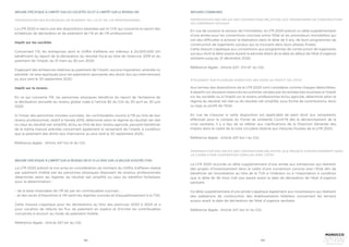 192 193
La LFR 2020 a repris une des dispositions adoptées par le CVE qui concerne le report des
échéances de déclaration et de paiement de l’IS et de l’IR professionnel.
Impôt sur les sociétés
Concernant l’IS, les entreprises dont le chiffre d’affaires est inférieur à 20.000.000 DH
bénéficient du report de la déclaration du résultat fiscal au titre de l’exercice 2019 et du
paiement de l’impôt, du 31 mars au 30 juin 2020.
S’agissant des échéances relatives au paiement de l’impôt, aucune majoration, amende ou
pénalité, ne sera appliquée pour les paiements spontanés des droits dus qui interviennent
au plus tard le 30 septembre 2020.
Impôt sur le revenu
En ce qui concerne l’IR, les personnes physiques bénéficie du report de l’échéance de
la déclaration annuelle du revenu global visée à l’article 82 du CGI du 30 avril au 30 juin
2020.
A l’instar des personnes morales susvisées, les contribuables soumis à l’IR au titre de leur
revenu professionnel, relatif à l’année 2019, déterminé selon le régime du résultat net réel
ou celui du résultat net simplifié, et/ou au titre de leur revenu agricole, peuvent bénéficier
de la même mesure précitée concernant également le versement de l’impôt, à condition
que le paiement des droits dus intervienne au plus tard le 30 septembre 2020.
Référence légale : Article 247 bis-III du CGI.
En vue de soutenir le secteur de l’immobilier, la LFR 2020 prévoit un délai supplémentaire
d’une année pour les conventions conclues entre l’Etat et les promoteurs immobiliers qui
ont des difficultés à achever la réalisation dans le délai de 5 ans, de leurs programmes de
construction de logements sociaux qui se trouvent dans leurs phases finales.
Cette mesure s’applique aux conventions aux programmes de construction de logements
sociaux dont le délai expire durant la période allant de la date du début de l’état d’urgence
sanitaire jusqu’au 31 décembre 2020.
Référence légale : Article 247- XVI-8° du CGI.
Aux termes des dispositions de la LFR 2020 sont considérés comme charges déductibles,
à répartir sur plusieurs exercices les sommes versées par les entreprises soumises à l’impôt
sur les sociétés ou à l’impôt sur le revenu professionnel et/ou agricole, déterminé selon le
régime du résultat net réel ou du résultat net simplifié, sous forme de contributions, dons
ou legs au profit de l’Etat.
En vue de s’assurer si cette disposition est applicable de plein droit aux versements
effectués pour le compte du Fonds de solidarité Covid-19 dès le déclanchement de la
crise sanitaire, il y a lieu de se référer aux clarifications de la Direction Générale des
Impôts dans le cadre de la note circulaire relative aux mesures fiscales de la LFR 2020.
Référence légale : Article 247 bis-I du CGI.
La LFR 2020 accorde un délai supplémentaire d’une année aux entreprises qui réalisent
des projets d’investissement dans le cadre d’une convention conclue avec l’Etat afin de
bénéficier de l’exonération au titre de la TVA à l’intérieur ou à l’importation à condition
que le délai de 36 mois n’ait pas expiré avant la date de déclaration de l’état d’urgence
sanitaire.
Ce délai supplémentaire d’une année s’applique également aux investisseurs qui réalisent
des opérations de construction des établissements hôteliers concernant les terrains
acquis avant la date de déclaration de l’état d’urgence sanitaire.
Référence légale : Article 247 bis-IV du CGI.
La LFR 2020 prévoit la non prise en considération du montant du chiffre d’affaires réalisé
par paiement mobile par les personnes physiques disposant de revenus professionnels
déterminés selon les régimes du résultat net simplifié ou celui du bénéfice forfaitaire,
pour la détermination :
- de la base imposable de l’IR dû par les contribuables susvisés ;
- et des seuils d’imposition à l’IR selon les régimes susvisés et d’assujettissement à la TVA.
Cette mesure s’applique pour les déclarations au titre des exercices 2020 à 2024 et a
pour vocation de réduire les flux de paiement en espèce et d’inciter les contribuables
concernés à recourir au mode de paiement mobile.
Référence légale : Article 247 ter du CGI.
PROROGATION DES ÉCHÉANCES DE PAIEMENT DE L’IS ET DE L’IR PROFESSIONNEL PROROGATION DES DÉLAIS DES CONVENTIONS RELATIVES AUX PROGRAMMES DE CONSTRUCTION
DE LOGEMENTS SOCIAUX
ÉTALEMENT SUR PLUSIEURS EXERCICES DES DONS AU PROFIT DE L’ÉTAT
PROROGATION DES DÉLAIS DES CONVENTIONS RELATIVES AUX PROJETS D’INVESTISSEMENT DANS
LE CADRE D’UNE CONVENTION CONCLUE AVEC L’ÉTAT
MESURE SPÉCIFIQUE À L’IMPÔT SUR LES SOCIÉTÉS (IS) ET À L’IMPÔT SUR LE REVENU (IR) MESURES COMMUNES
MESURE SPÉCIFIQUE À L’IMPÔT SUR LE REVENU (IR) ET À LA TAXE SUR LA VALEUR AJOUTÉE (TVA)
 