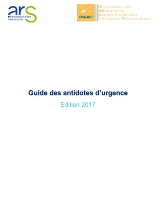 Guide des antidotes d’urgence
Edition 2017
 