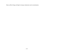 Dans un office d’étage, privilégier le mixage à chaud juste avant la consommation. 
- 123 
 