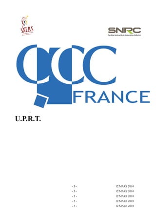U.P.R.T. 
- 3 - 12 MARS 2010 
- 3 - 12 MARS 2010 
- 3 - 12 MARS 2010 
- 3 - 12 MARS 2010 
- 3 - 12 MARS 2010 
 