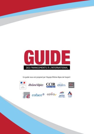 Ce guide vous est proposé par l’équipe Rhône-Alpes de l’export
 