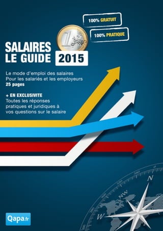 Salaires : le Guide 2015 . Tous droits réservés par QAPA SA
100% GRATUIT
100% PRATIQUE
 