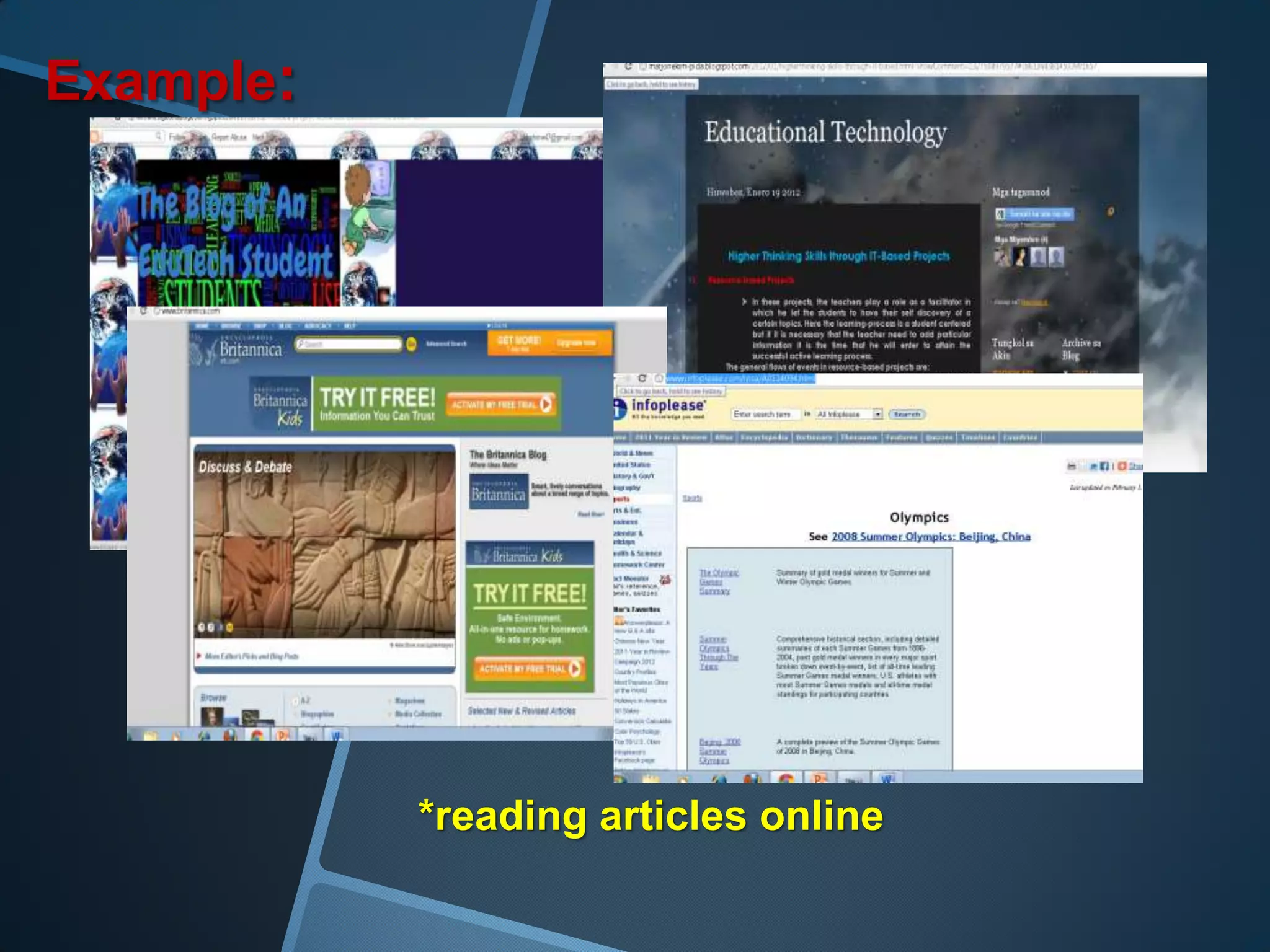 Example:




           *reading articles online
 