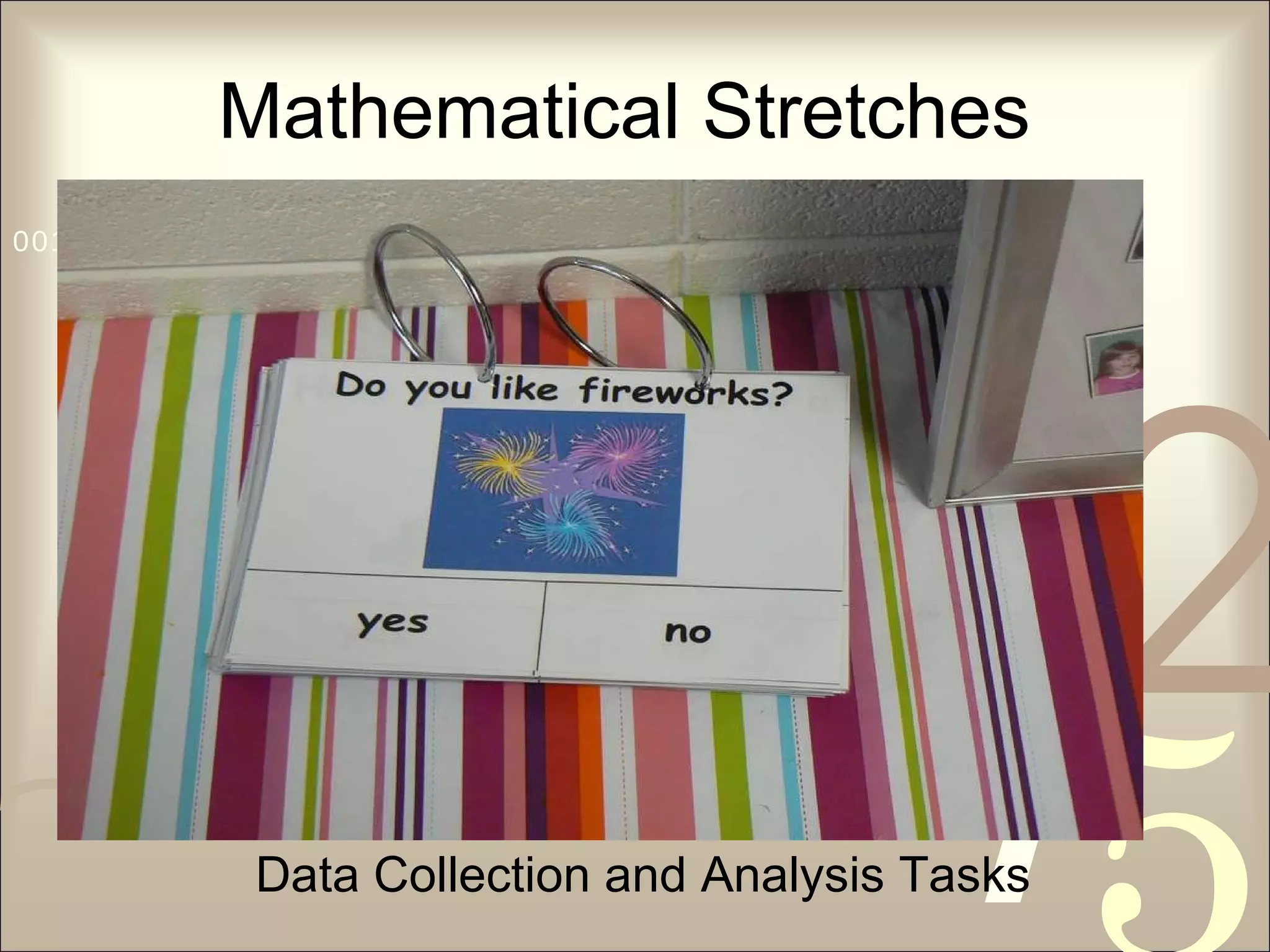 Mathematical Stretches Data Collection and Analysis Tasks 