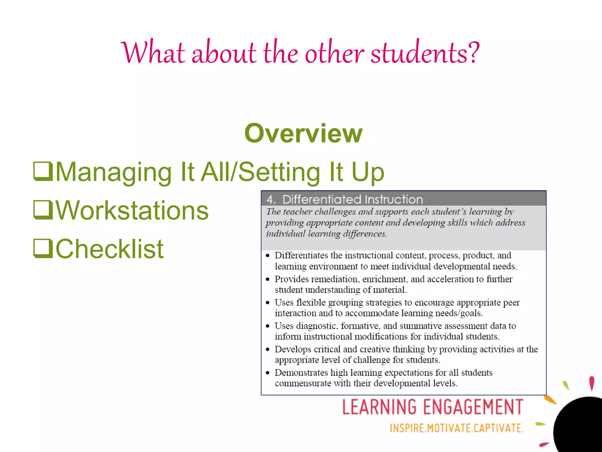 Overview
Managing It All/Setting It Up
Workstations
Checklist
What about the other students?
 