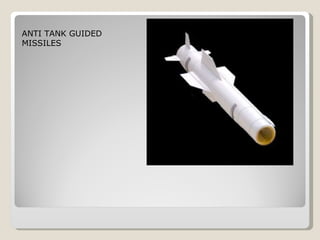 ANTI TANK GUIDED  MISSILES 