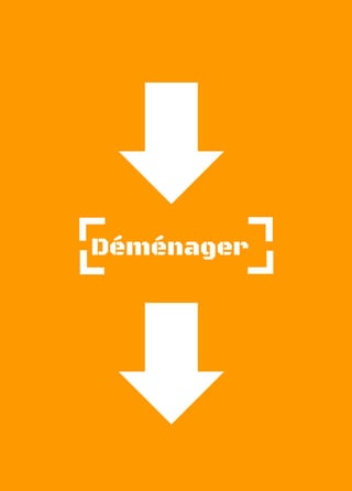 Déménager
 
