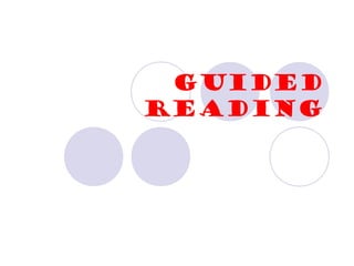 GUIDED
READING
 