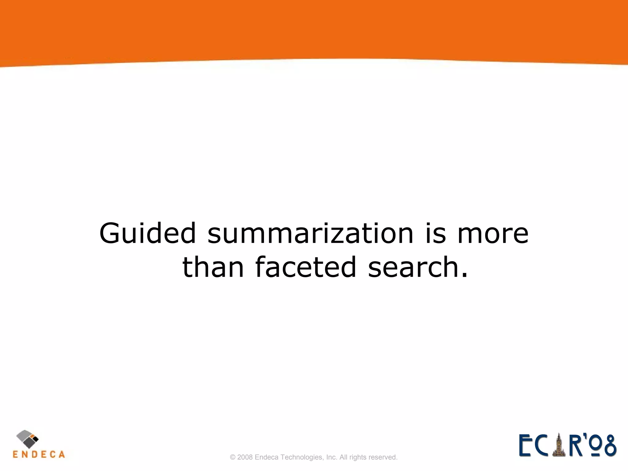 Guided summarization is more than faceted search. 