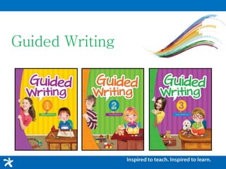 Guided Writing
 