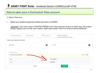 How to open your e-Curriculum Vitae account
3. Select Paiement
• Select your preferred payment method and click on SUBMIT
...