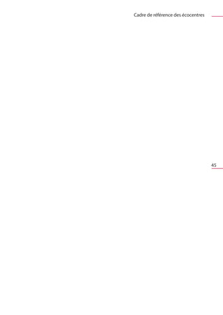 Cadre de référence des écocentres




                                    45
 
