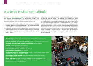 20 E D U C A Ç Ã O P A R A O E M P R E E N D E D O R I S M O ― G U I A P A R A E D U C A D O R E S
A arte de ensinar com atitude
O Group T — Leuven Education College tem cerca de 1 000 estudantes
e 85 membros do pessoal docente. A sua declaração de missão é «Edu-
car a essência pela experiência da existência». O seu objetivo consiste em
desenvolver a pessoa como um todo, concentrando-se nos «3 E»:
`` Educar: desenvolver as capacidades dos estudantes em torno dos qua-
tro pilares de educação da Unesco: aprender a ser, aprender a conhecer,
aprender a fazer e aprender a viver com os outros.
`` Engenharia: dar aos professores a possibilidade de criarem ambientes
de aprendizagem sólidos e de revelarem espírito inventivo e criatividade.
`` Empreendedorismo: pôr as coisas em prática através da liderança, ino-
vação e audácia.
Globalmente, visa formar professores empreendedores, criativos e flexíveis
nas salas de aula, nas escolas e na sociedade. A faculdade utiliza vários
métodos pedagógicos inovadores para propiciar o desenvolvimento do espí-
rito empreendedor, incluindo a aprendizagem centrada nas competências e
nas capacidades; a prática profissional; o trabalho em equipa e por projetos;
o sentido de visão e de missão; o entendimento de que os estudantes são
responsáveis pelos seus próprios processos de aprendizagem; o entendimento
de que o professor atua como um tutor/acompanhante (coach); uma avaliação
integral; os conceitos de reflexão e carteira profissional/portfólio; as tecnolo-
gias da informação e comunicação (TIC) e os novos meios de comunicação
social; percursos de aprendizagem flexíveis; a eliminação de fronteiras men-
tais ou geográficas.
Tipo de atividade: instituições de formação de professores orientadas para o empreendedorismo
País de execução: Bélgica
Instituição responsável pela execução da atividade: Group T — Leuven Education College, Lovaina
Sítio web ou ligação para aceder ao projeto ou à instituição: https://my.groupt.be/
Contacto: Thu Dang Kim (Associate Dean Innovation)
Endereço de correio eletrónico: Thu.dang@groept.be
Contacto telefónico da pessoa de contacto: +32 16301172
Contacto telefónico da instituição: +32 16301030
Intervenientes ou parceiros adicionais envolvidos: o Group T — Leuven Education College é membro
da Rede do Sistema de Escolas Associadas da UNESCO
Aplicação/público-alvo da atividade: estudantes de licenciaturas profissionais em Educação
(Professional Bachelor in Education)
Nível de ensino alvo: vários níveis de ensino, nomeadamente os ensino pré-primário, o 1.º ciclo
do ensino básico, o 2.º e 3.º ciclos do ensino básico, o ensino básico e secundário, e os estudos de orientação
e desenvolvimento a nível de pós-graduação (IEC)
©EyecandyImages/Thinkstock
 