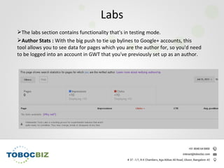 The labs section contains functionality that's in testing mode.
Author Stats : With the big push to tie up bylines to Google+ accounts, this
tool allows you to see data for pages which you are the author for, so you'd need
to be logged into an account in GWT that you've previously set up as an author.
Labs
 