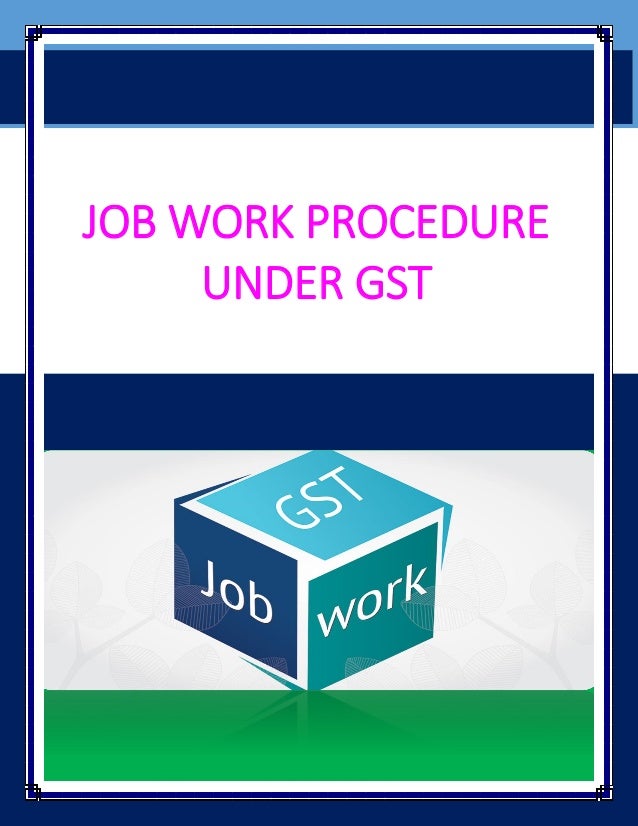 Guide for job work under gst