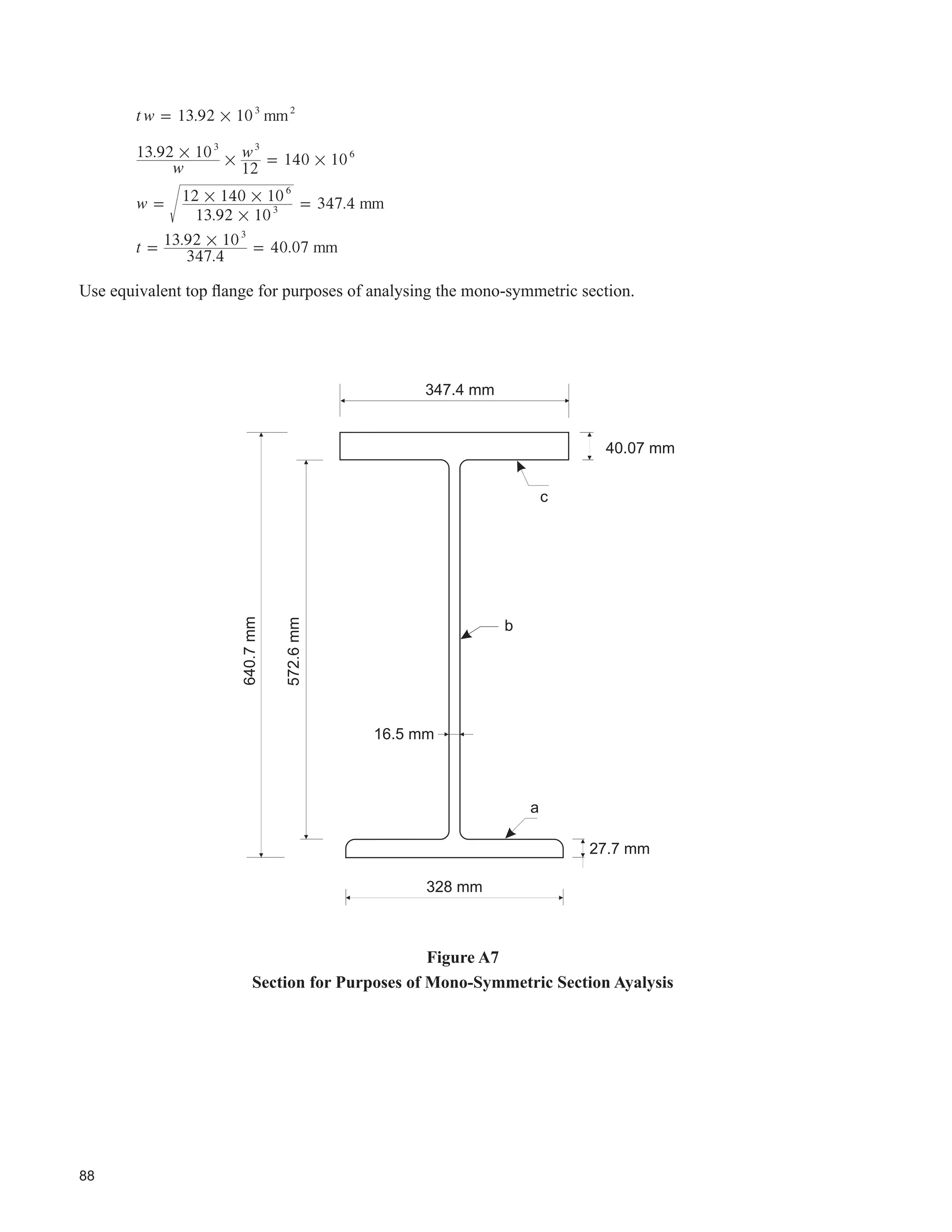 46
CHAPTER 7 - SUGGESTED PROCEDURE FOR DESIGN OF
CRANE RUNWAY BEAMS
7.1 General
Two examples are provided in Appendix A to illustrate the design of top running crane runway beams. Fisher
(2004), Fisher and Van de Pas (2002), Kulak and Grondin (2006), and Salmon and Johnson (1996) also provide
examples, including monorails, to limit states design principles.
An outline of the general procedure for the design of top running crane runway beams is presented in Table 7.1.
7KH RUGHU LV VRPHZKDW ÀH[LEOH 3URFHGXUHV DUH VLPLODU IRU RWKHU WSHV RI UXQZDV
 'HVLJQ ULWHULD
Establish, with the owner’s approval, the design criteria. A checklist of items to consider should be prepared and
should include some or all of the data in Table 7.1. Refer also to Section 4.1.
Table 7.1
'HVLJQ ULWHULD IRU UDQH6XSSRUWLQJ 6WHHO 6WUXFWXUH
'HVLJQ ULWHULD 9DOXH8QLWV
Codes and Standards
Importance (see NBCC 2005)
Life of the Structure years
Materials (Plates, Shapes, Fasteners, etc.)
Span mm
Provision for Future Expansion?
Simple Span?
Lateral Support for Top Flange?
Top of Rail Elevation, or Height from Main Floor m
Required Clearance to U/S Beam mm
Side Thrust Equally Distributed Both Sides of Runway?
Number of Cranes, Each Runway
Collector Rail Mounting Details
 