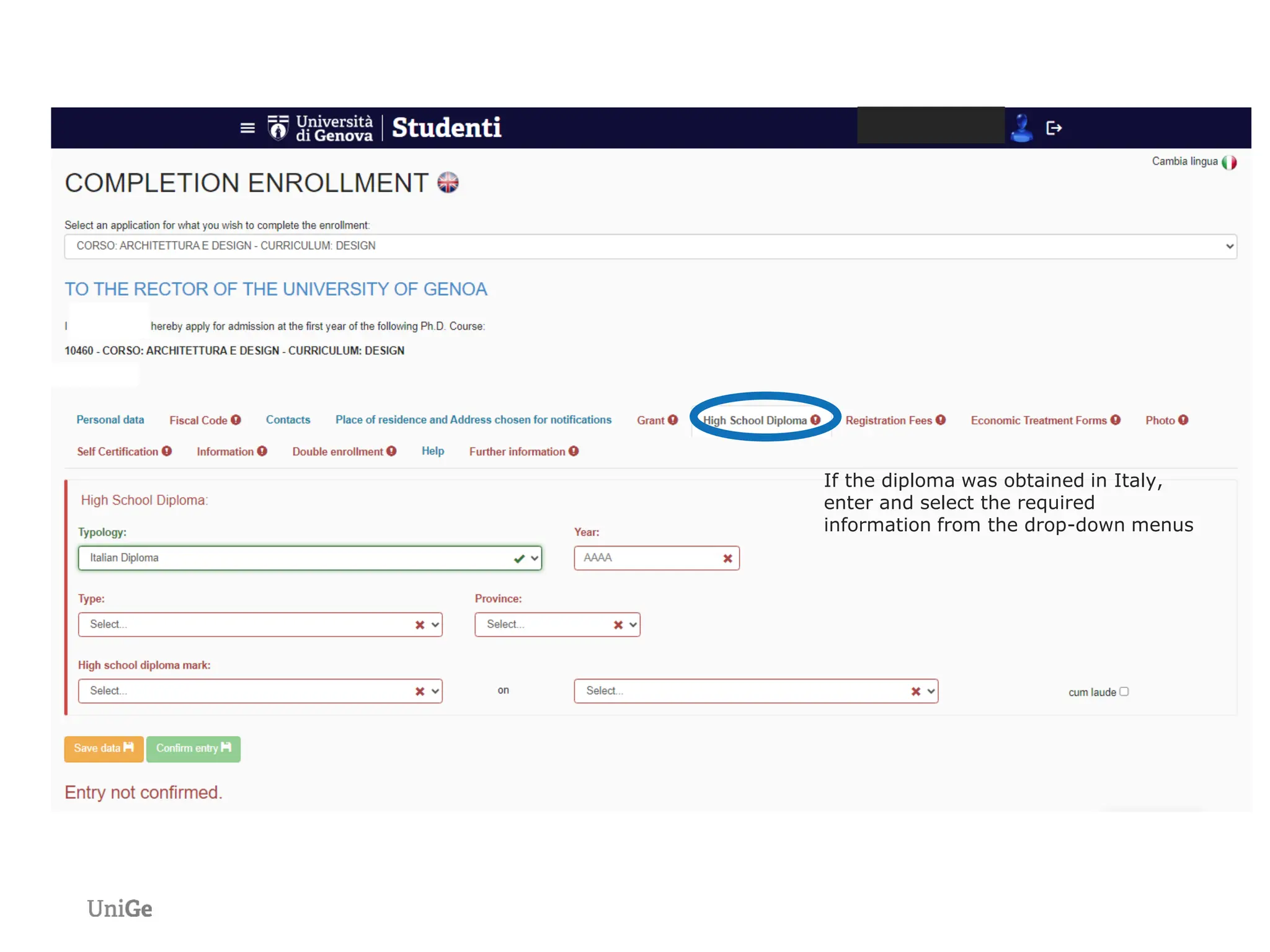 If the diploma was obtained in Italy,
enter and select the required
information from the drop-down menus
 