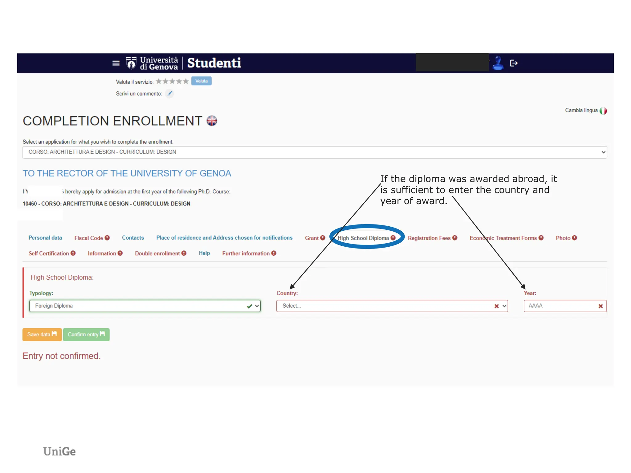If the diploma was awarded abroad, it
is sufficient to enter the country and
year of award.
 