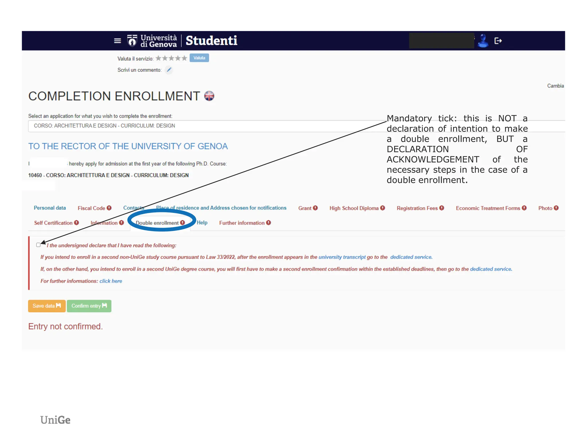 Mandatory tick: this is NOT a
declaration of intention to make
a double enrollment, BUT a
DECLARATION OF
ACKNOWLEDGEMENT of the
necessary steps in the case of a
double enrollment.
 