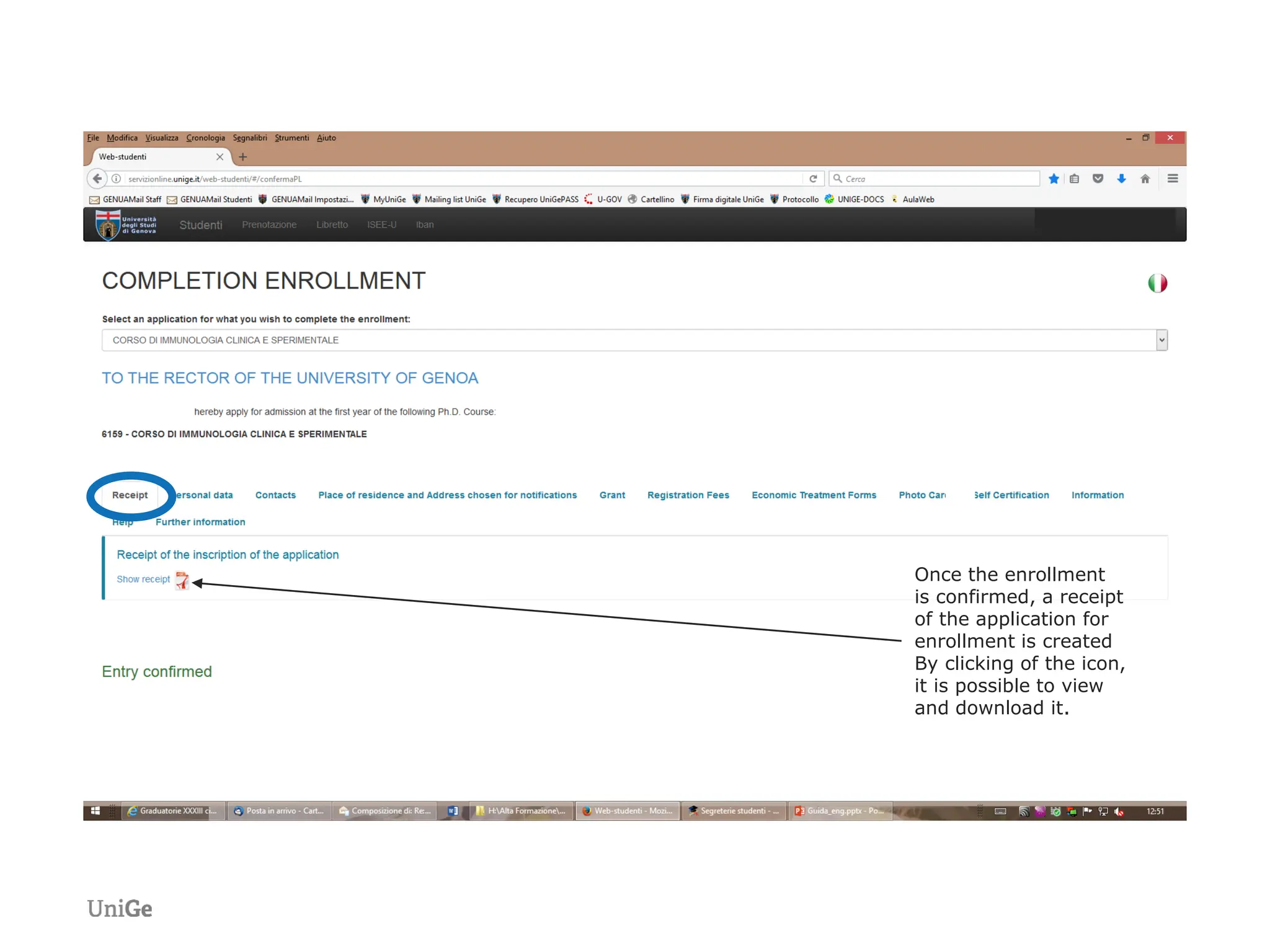 Once the enrollment
is confirmed, a receipt
of the application for
enrollment is created
By clicking of the icon,
it is possible to view
and download it.
 