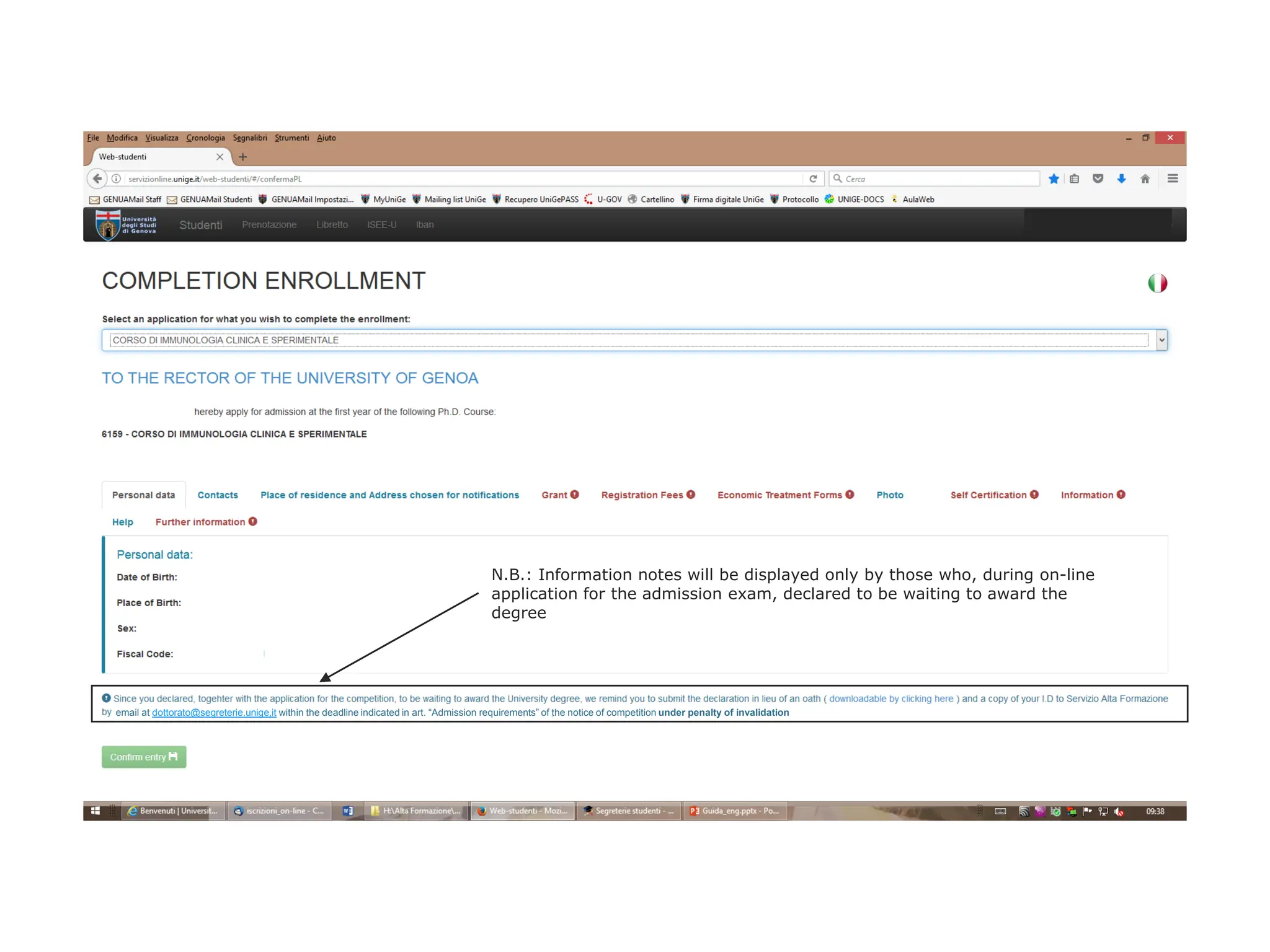 N.B.: Information notes will be displayed only by those who, during on-line
application for the admission exam, declared to be waiting to award the
degree
dottorato@segreterie.unige.it entro il 21/10/2022
email at dottorato@segreterie.unige,it within the deadline indicated in art. “Admission requirements” of the notice of competition under penalty of invalidation
 
