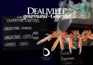 Guide
         Deauville
        gourmand - Gourmet   guide
 