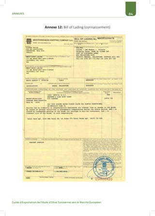 84ANNEXES
Guide d’Exportation de l’Huile d’Olive Tunisienne vers le Marché Européen
Annexe 12: Bill of Lading (connaissement)
 