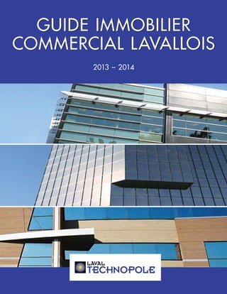 GUIDE IMMOBILIER
COMMERCIAL LAVALLOIS
2013 – 2014

 